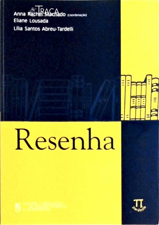 Resenha (leitura e Produção de Textos Técnicos e Acadêmicos; 2)