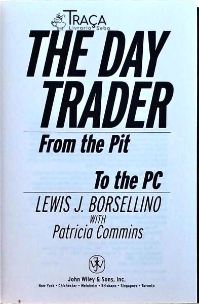 The Day Trader - From The Pit To The Pc