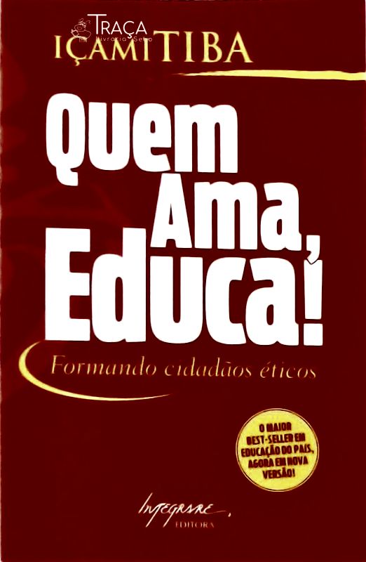 Quem Ama, Educa!