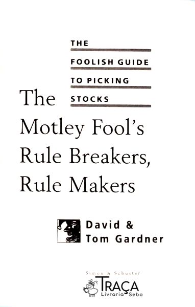 The Motley Fools Rule Breakers, Rule Makers