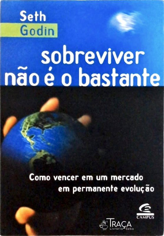 Sobreviver Não É o Bastante