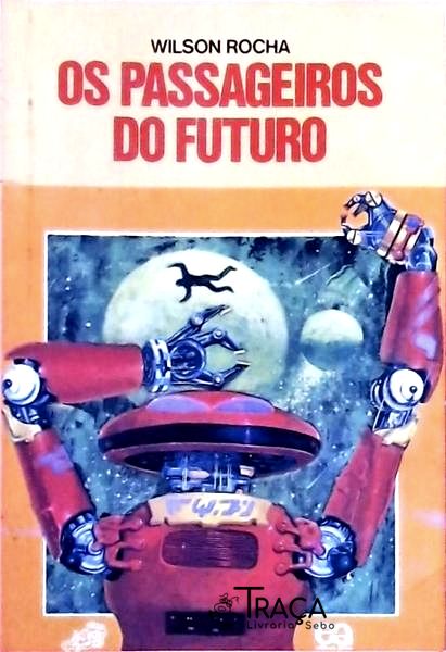 Os Passageiros Do Futuro