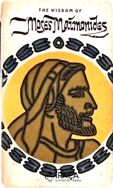 The Wisdom Of Moses Maimonides