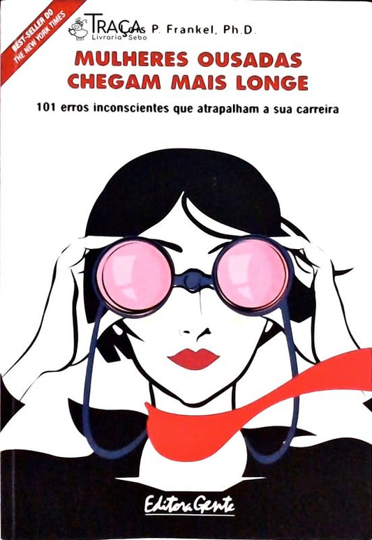 Mulheres Ousadas Chegam Mais Longe