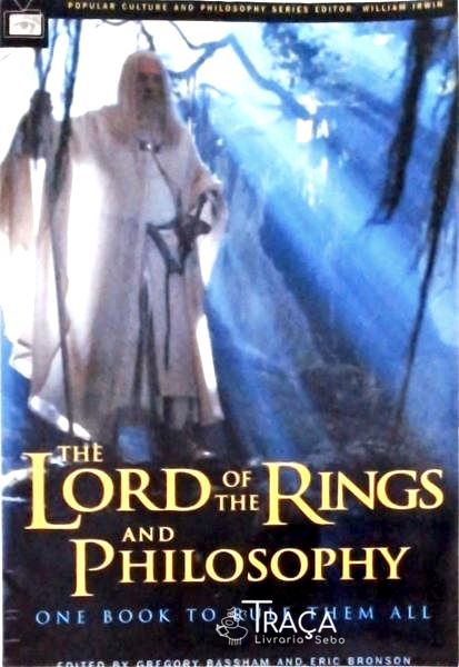 The Lord Of The Rings And Philosophy