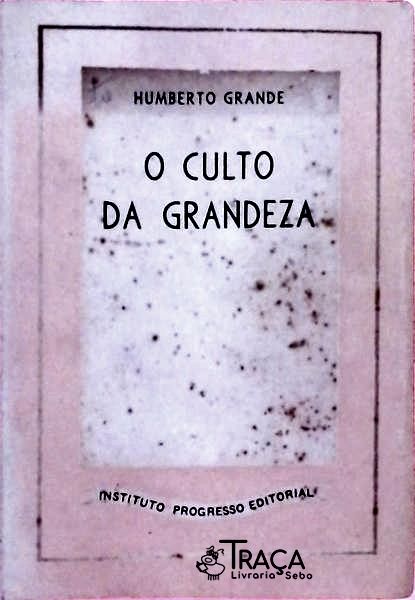 O Culto da Grandeza