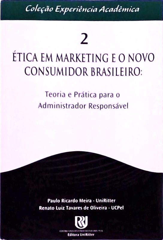 Ética em Marketing e o Novo Consumidor Brasileiro