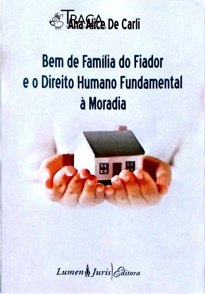 Bem de Família do Fiador e o Direito Humano Fundamental À Moradia