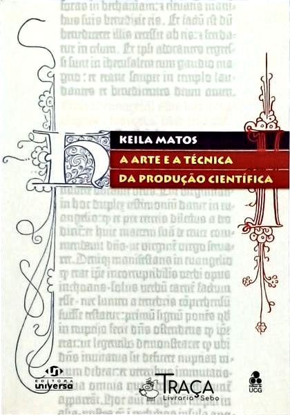 A Arte e a Técnica da Produção Científica