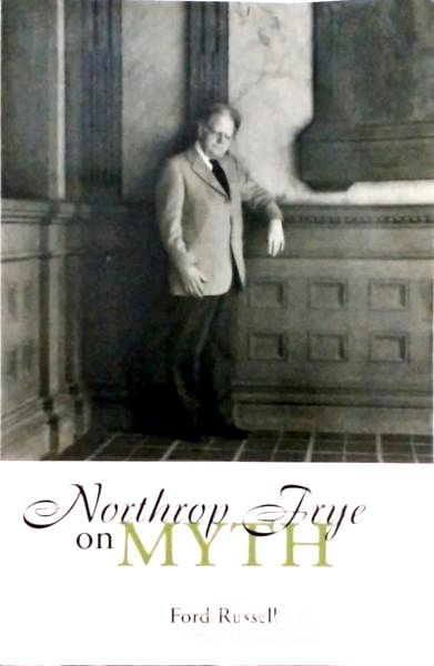 Northrop Frye On Myth