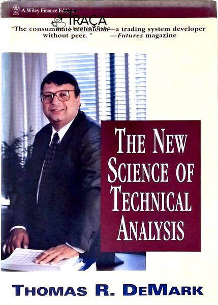 The New Science Of Technical Analysis