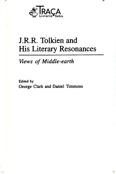 J R R Tolkien And His Literary Resonances