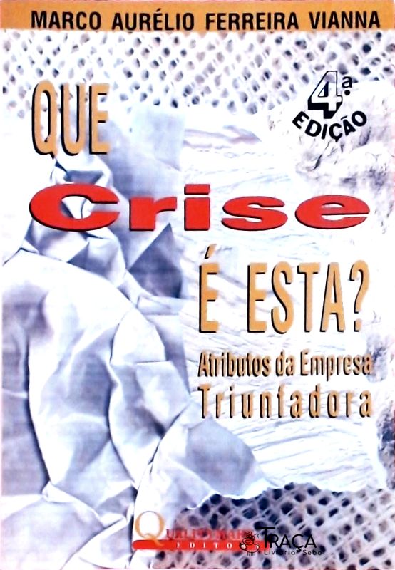 Que Crise É Esta?