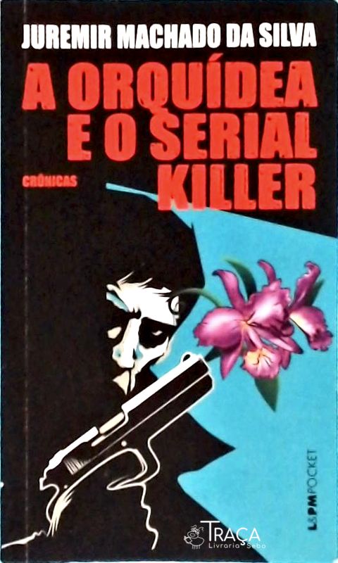 A Orquídea e o Serial Killer
