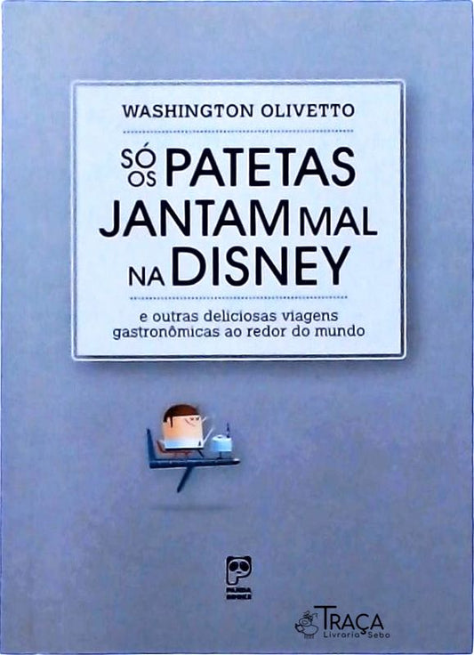 So os Patetas Jantam Mal Na Disney