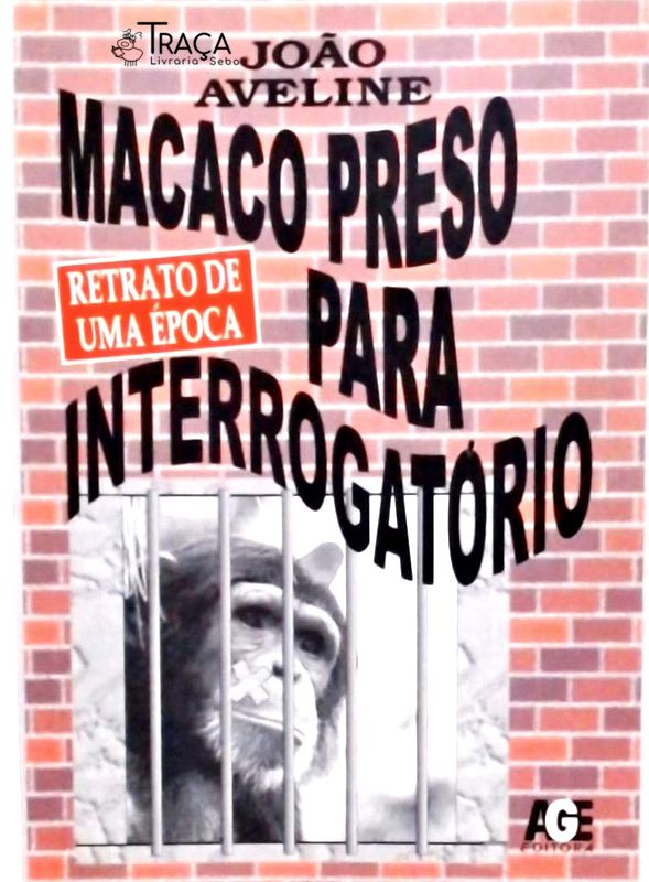 Macaco Preso Para Interrogatório