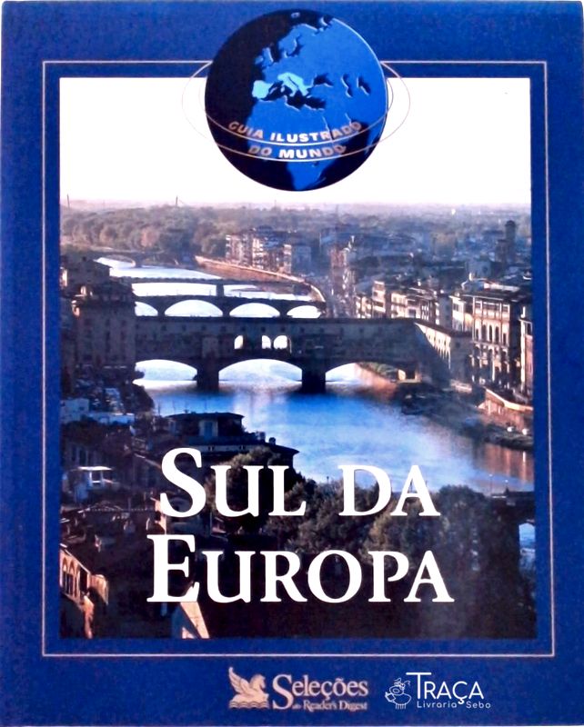 Guia Ilustrado do Mundo - Sul da Europa