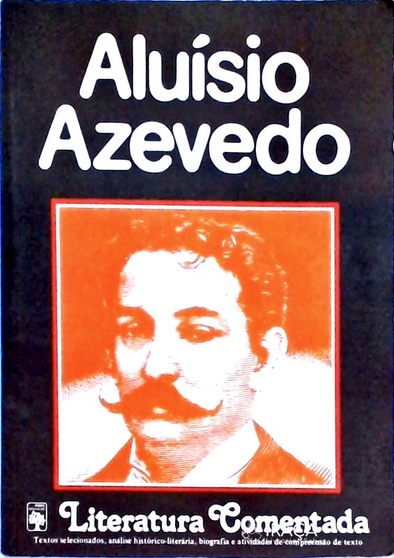 Literatura Comentada - Aluísio Azevedo