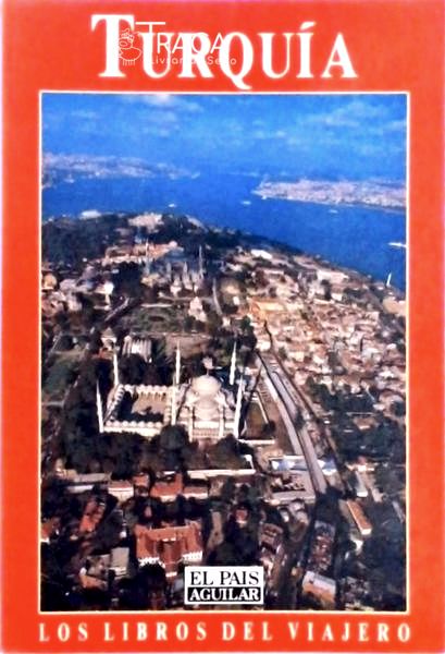 Los Libros Del Viajero - Turquia