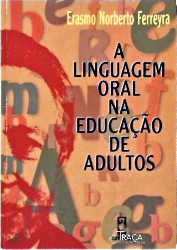 A Linguagem Oral Na Educação de Adultos