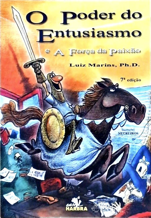 O Poder do Entusiasmo e a Força da Paixão