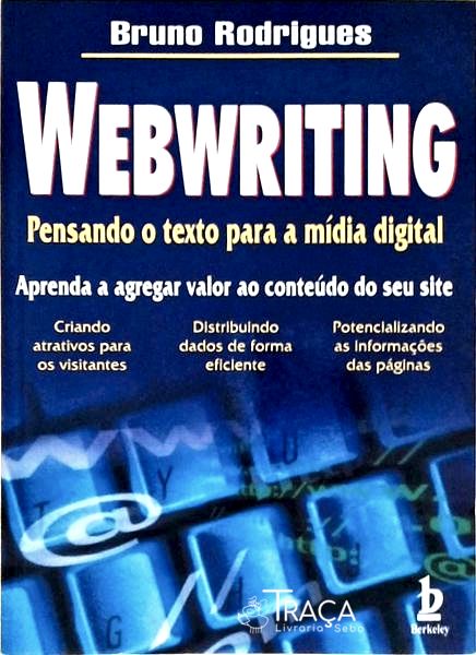 Webwriting - Pensando o Texto para a Mídia Digital