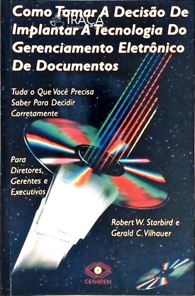 Como Tomar a Decisão de Implantar a Tecnologia do Gerenciamento Eletrônico de Documentos