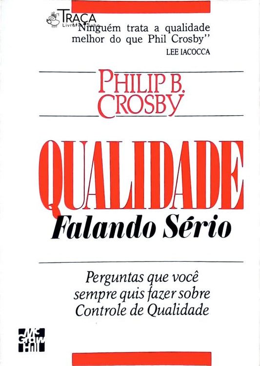 Qualidade, Falando Sério