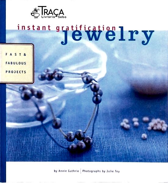 Instant Gratification - Jewelry