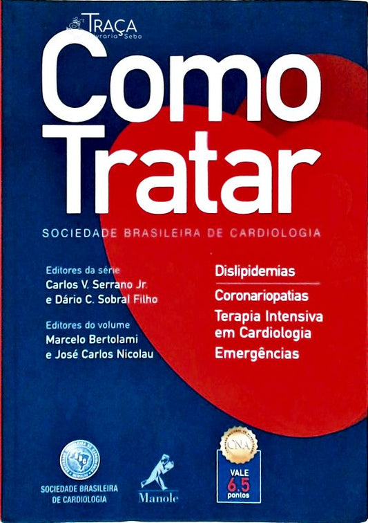 Como Tratar, Dislipidemias e Coronariopatias