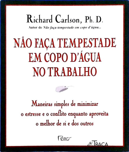 Não Faça Tempestade em Copo Dágua No Trabalho