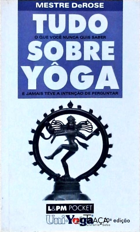 Tudo o Que Você Nunca Quis Saber Sobre Yôga