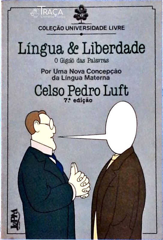 Língua e Liberdade (o Gigolô das Palavras)