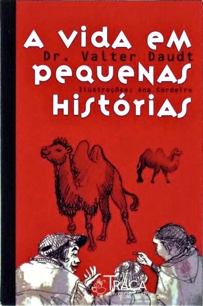A Vida em Pequenas Histórias