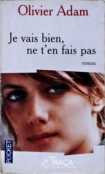 Je Vais Bien Ne T En Fais Pas