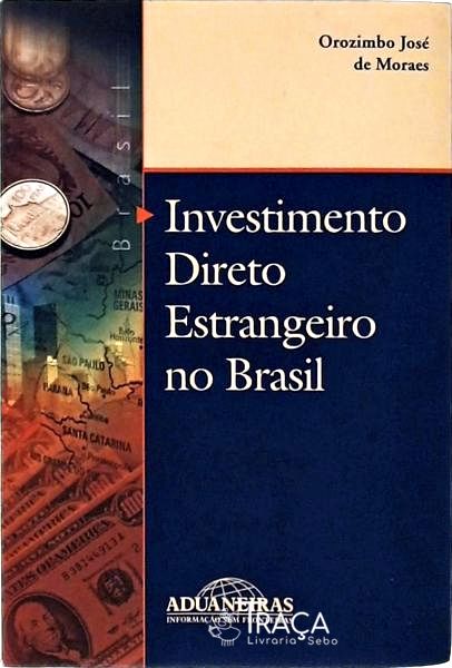 Investimento Direto Estrangeiro No Brasil