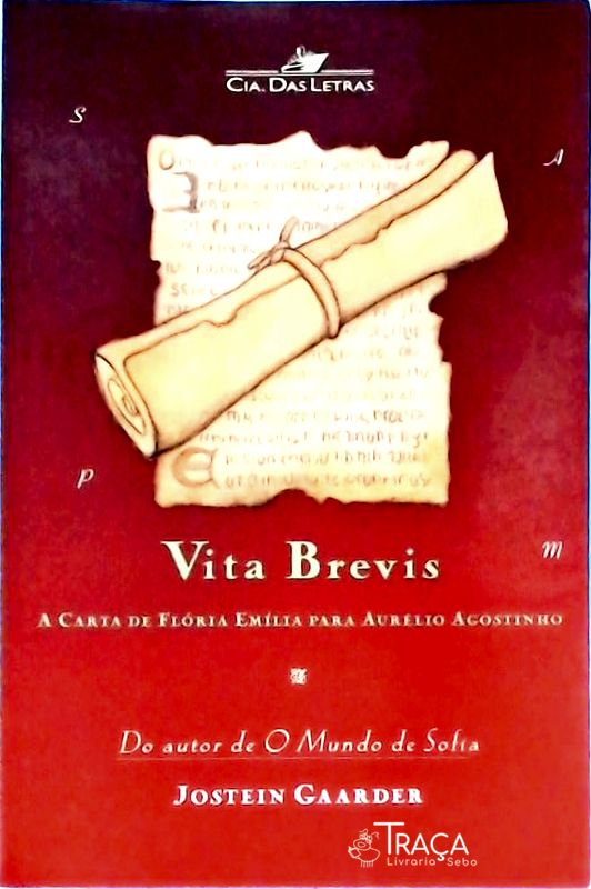 Vita Brevis - A Carta De Flória Emília Para Aurélio Agostinho