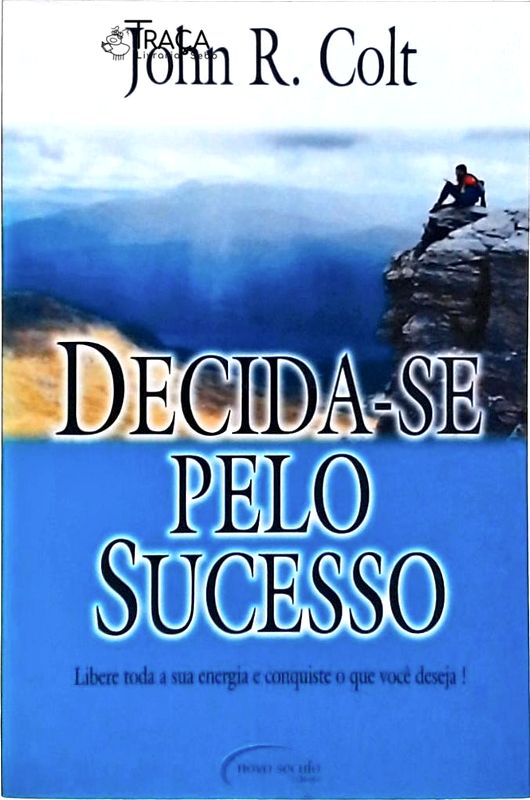 Decida-se Pelo Sucesso