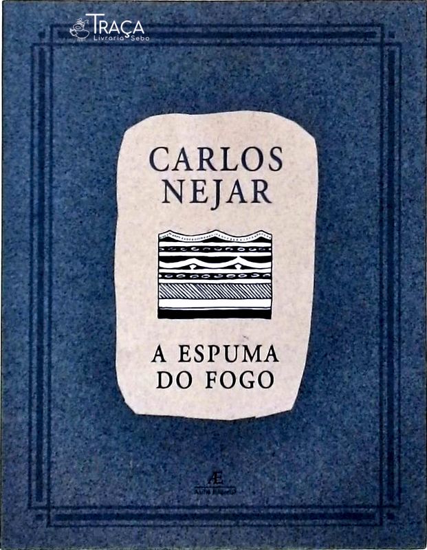 A Espuma Do Fogo