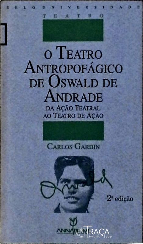 O Teatro Antropofágico de Oswald de Andrade