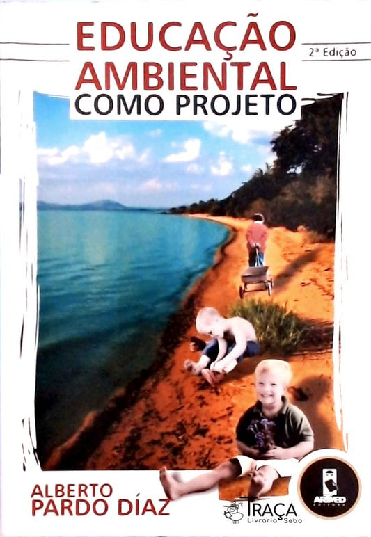 Educação Ambiental Como Projeto