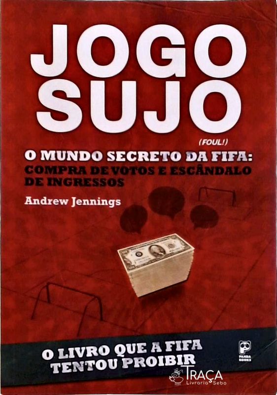 Jogo Sujo - o Mundo Secreto da Fifa