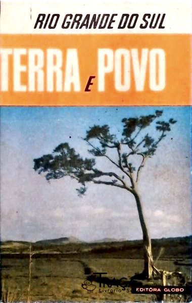 Rio Grande do Sul - Terra e Povo