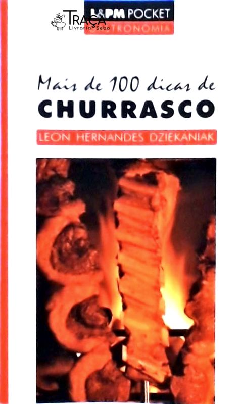 Mais de 100 Dicas de Churrasco