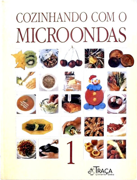 Cozinhando com o Microondas Vol. 1