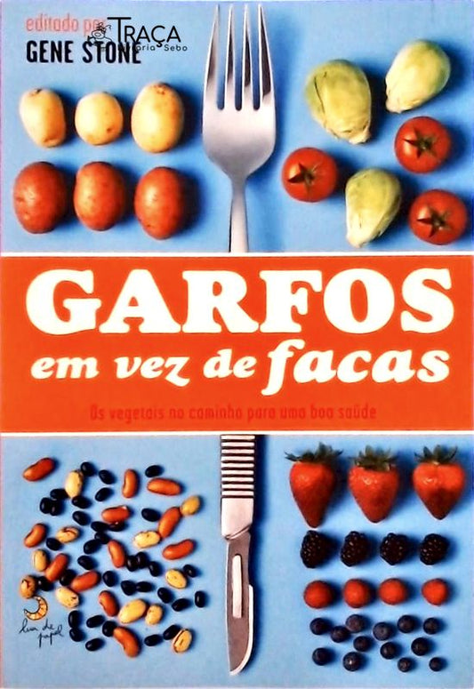 Garfos em Vez de Facas