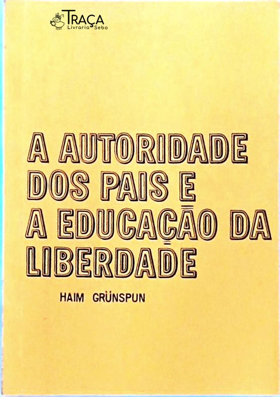 A Autoridade dos Pais e a Educação da Liberdade