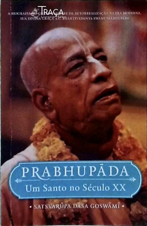 Prabhupãda, Um Santo No Século Xx