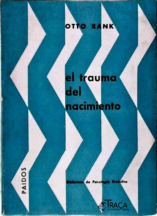 El Trauma Del Nacimiento