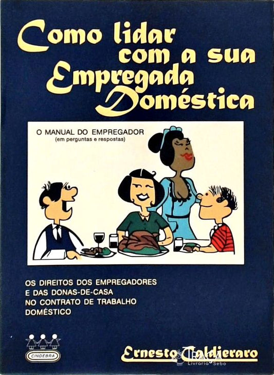 Como Lidar com a Sua Empregada Doméstica